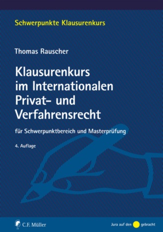 Thomas Rauscher. Klausurenkurs im Internationalen Privat- und Verfahrensrecht