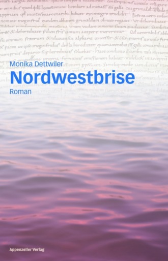 Monika Dettwiler. Nordwestbrise