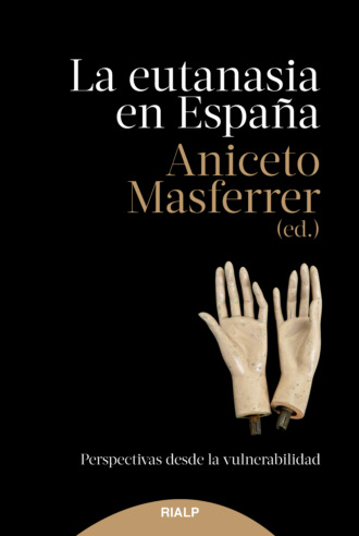 Aniceto Masferrer Domingo. La eutanasia en Espa?a