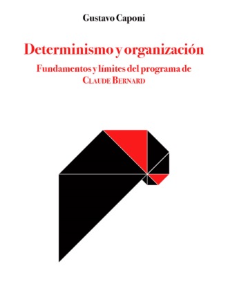 Gustavo Caponi. Determinismo y organizaci?n