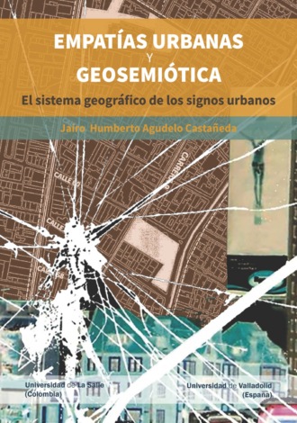 Jairo Humberto Agudelo Casta?eda. Empat?as urbanas y geosemi?tica