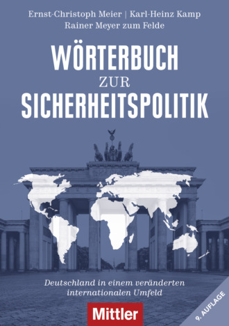 Ernst-Christoph Meier. W?rterbuch zur Sicherheitspolitik