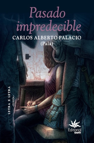 Carlos Alberto Palacio. Pasado impredecible