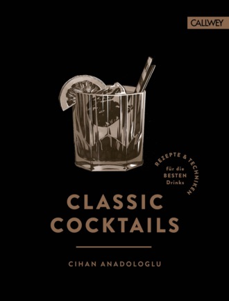 Cihan Anadologlu. Classic Cocktails