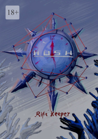 Rift Keeper. HUSH