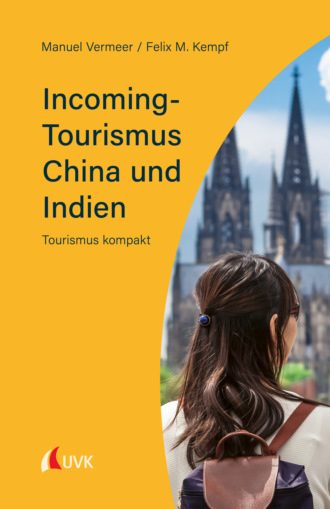 Manuel Vermeer. Incoming-Tourismus China und Indien