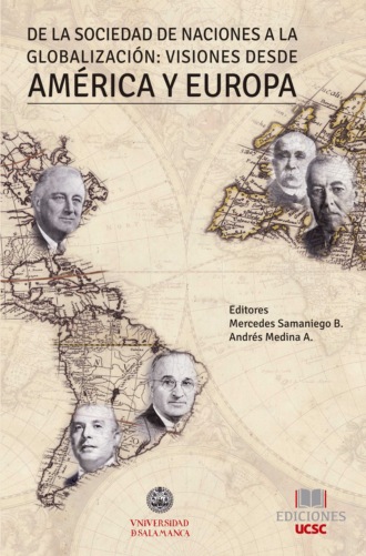 Mercedes Samaniego. De la sociedad de las naciones a la globalizaci?n: Visiones desde Am?rica y Europa