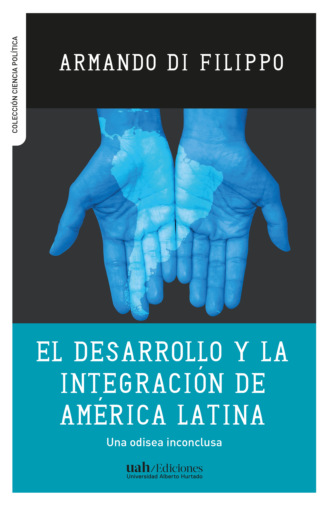 Armando Di Filippo. El desarrollo y la integraci?n de Am?rica Latina