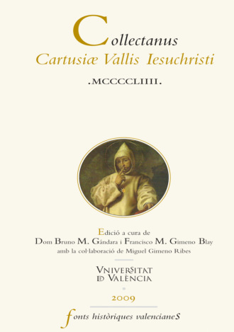 Autores Varios. Collectanus Cartusiae Vallis Iesuchristi MCCCCLIIII