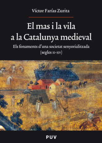 V?ctor Far?as Zurita. El mas i la vila a la Catalunya medieval