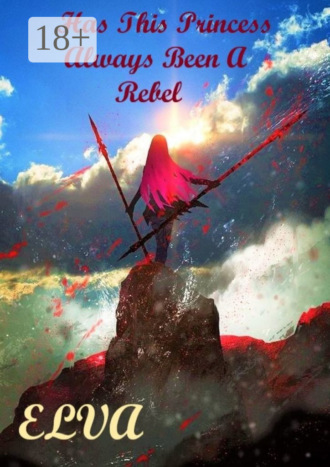 Обложка книги «Has This Princess Always Been a Rebel?»