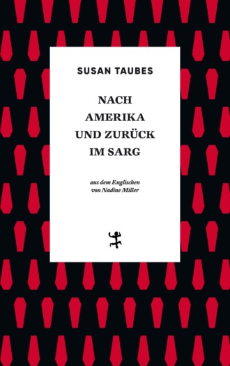 Susan Taubes. Nach Amerika und zur?ck im Sarg