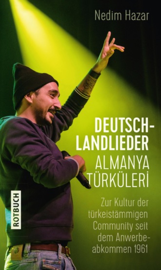 Nedim Hazar. Deutschlandlieder. Almanya T?rk?leri