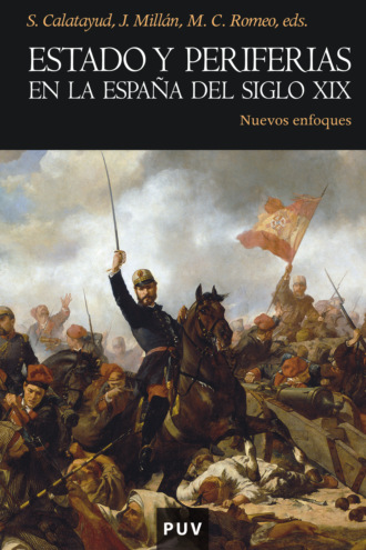 Varios autores. Estado y periferias en la Espa?a del siglo XIX