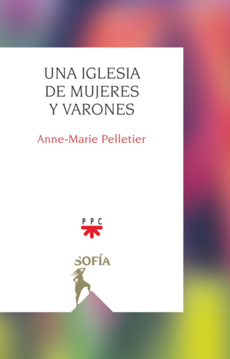 Anne-Marie Pelletier. Una Iglesia de mujeres y varones