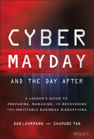 Daniel Lohrmann. Cyber Mayday and the Day After