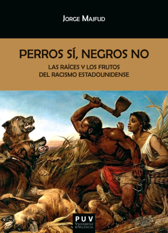 Jorge Majfud. Perros s?, negros no