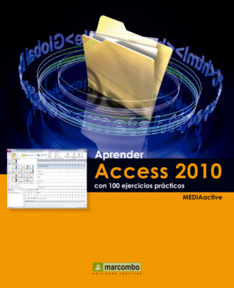 MEDIAactive. Aprender Access 2010 con 100 ejercicios pr?cticos