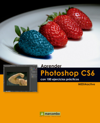 MEDIAactive. Aprender Photoshop CS6 con 100 ejercicios pr?cticos