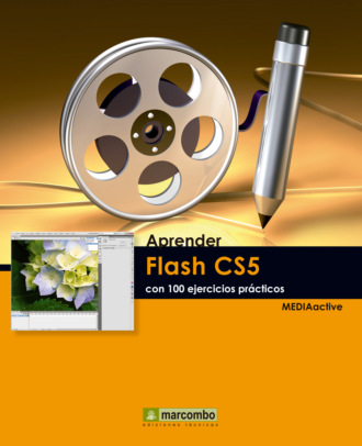 MEDIAactive. Aprendre Flash CS5 amb 100 exercicis pr?ctics