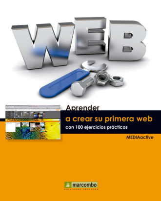 MEDIAactive. Aprender a crear su primera p?gina web con 100 ejercicios pr?cticos