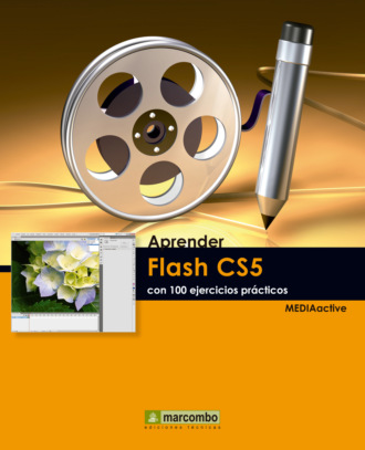 MEDIAactive. Aprender Flash CS5 con 100 ejercicios pr?cticos