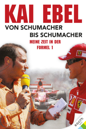 Kai Ebel. Kai Ebel - Von Schumacher bis Schumacher