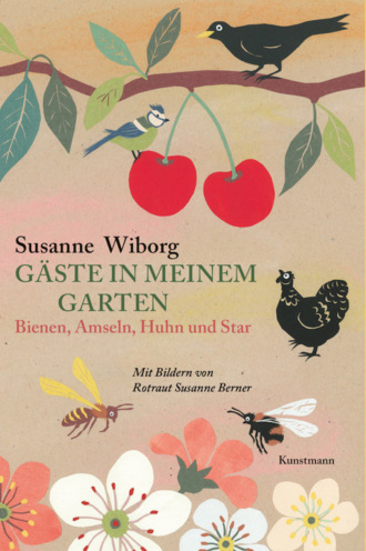 Susanne Wiborg. G?ste in meinem Garten