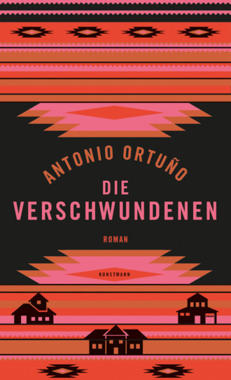 Antonio Ortu?o. Die Verschwundenen