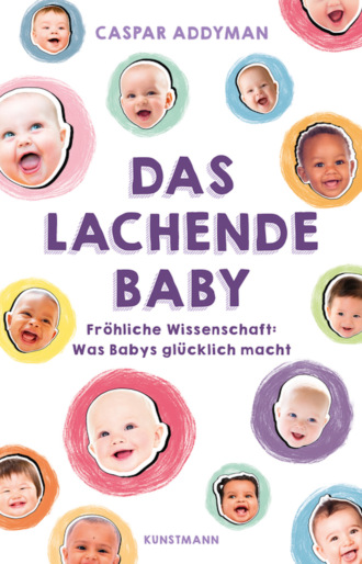 Caspar Addyman. Das lachende Baby