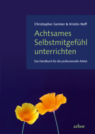 Кристин Нефф. Achtsames Selbstmitgef?hl unterrichten