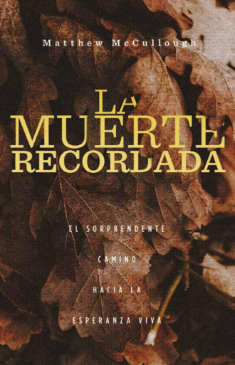 Matthew McCullough. La muerte recordada