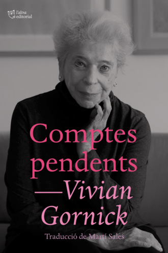 Vivian  Gornick. Comptes pendents