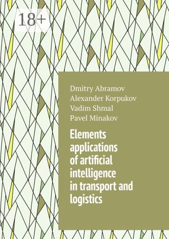 Обложка книги «Elements applications of artificial intelligence in transport and logistics»