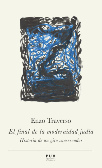 Enzo Traverso. El final de la modernidad jud?a