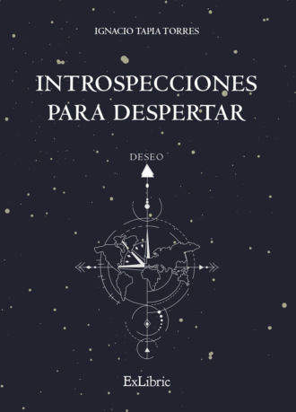  Ignacio Tapia Torres. Introspecciones para despertar