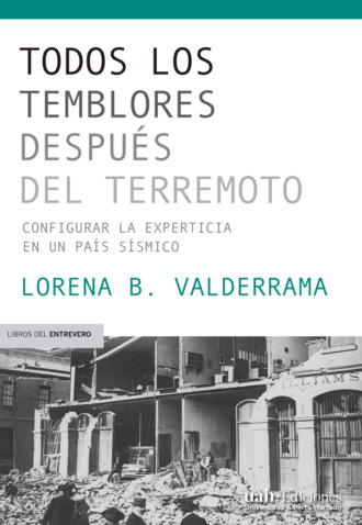 Lorena B. Valderrama. Todos los temblores despu?s del terremoto