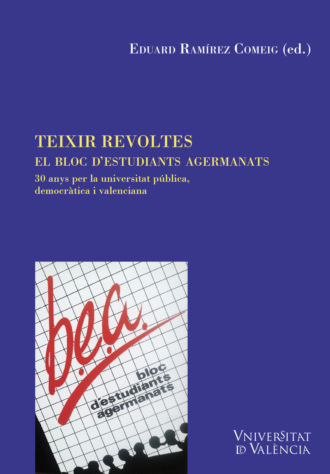 AAVV. Teixir revoltes. El Bloc d'Estudiants Agermanats