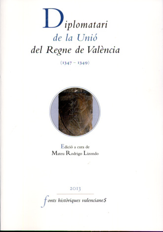 AAVV. Diplomatari de la Uni? del Regne de Val?ncia (1347-1349)