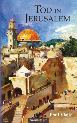 Emil Vlajki. Tod in Jerusalem