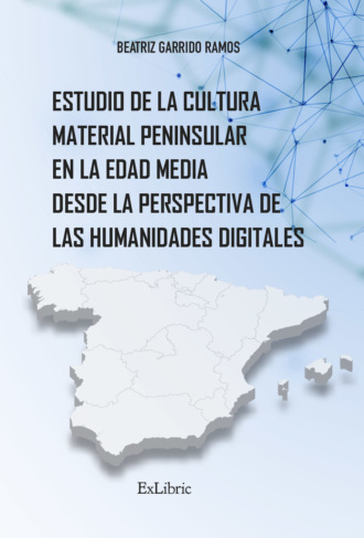 Beatriz Garrido Ramos. Estudio de la cultura material peninsular en la Edad Media desde la perspectiva de las Humanidades Digitales