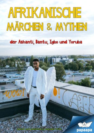 paapa team. Afrikanische M?rchen & Mythen