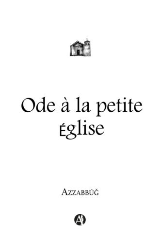 Azzabb?ǧ. Ode ? la petite ?glise