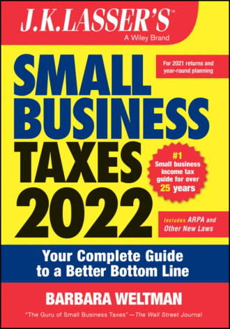 Barbara Weltman. J.K. Lasser's Small Business Taxes 2022