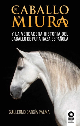 Guillermo Garc?a Palma. El caballo de miura