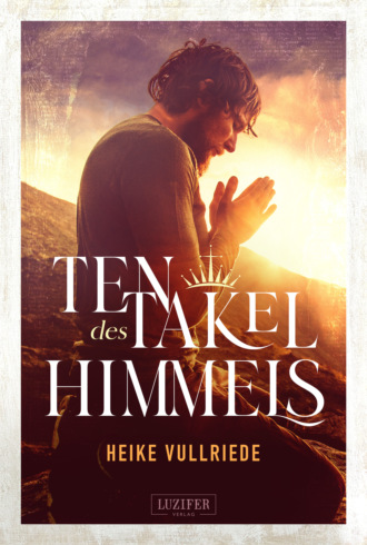 Heike Vullriede. TENTAKEL DES HIMMELS