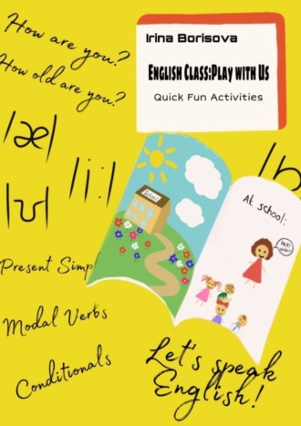 Обложка книги «English Class: Play With Us. Quick Fun Activities»