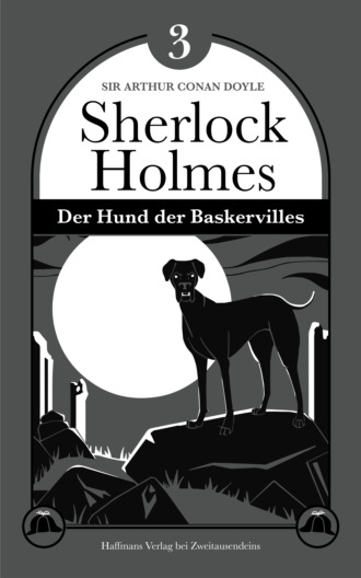 Sir Arthur Conan Doyle. Der Hund der Baskervilles