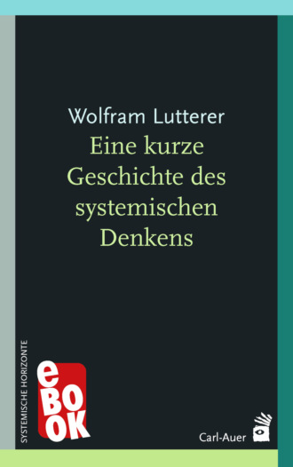 Wolfram Lutterer. Eine kurze Geschichte des systemischen Denkens