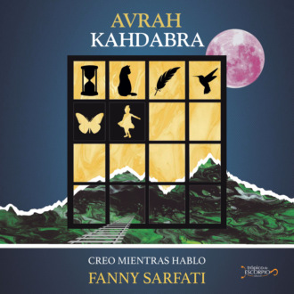 Fanny Sarfati. Avrak Kahdabra